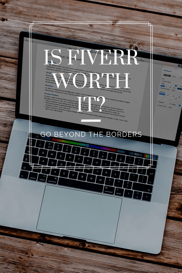 Is Fiverr Worth It? Go Beyond the Borders